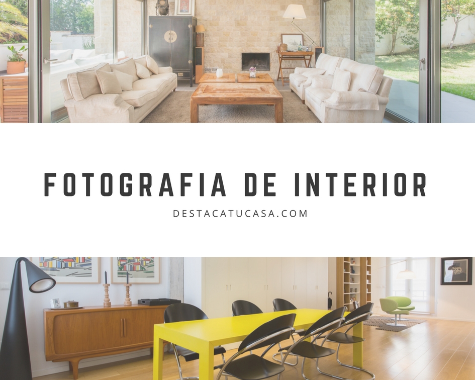 Fotografia de Interior, Inmobiliaria y de Arquitectura - DestacaTuCasa