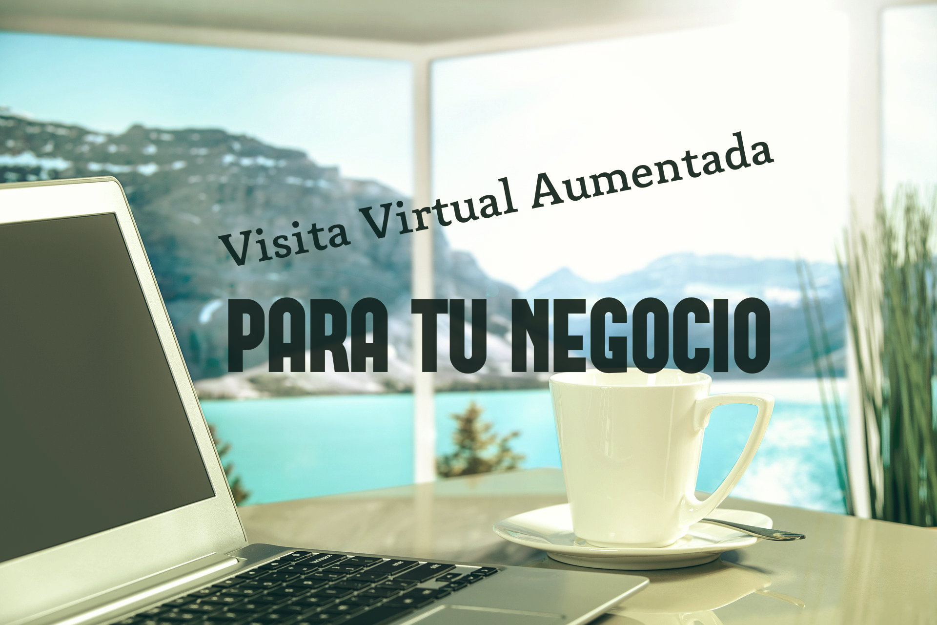 Visita Virtual Aumentada para tu negocio