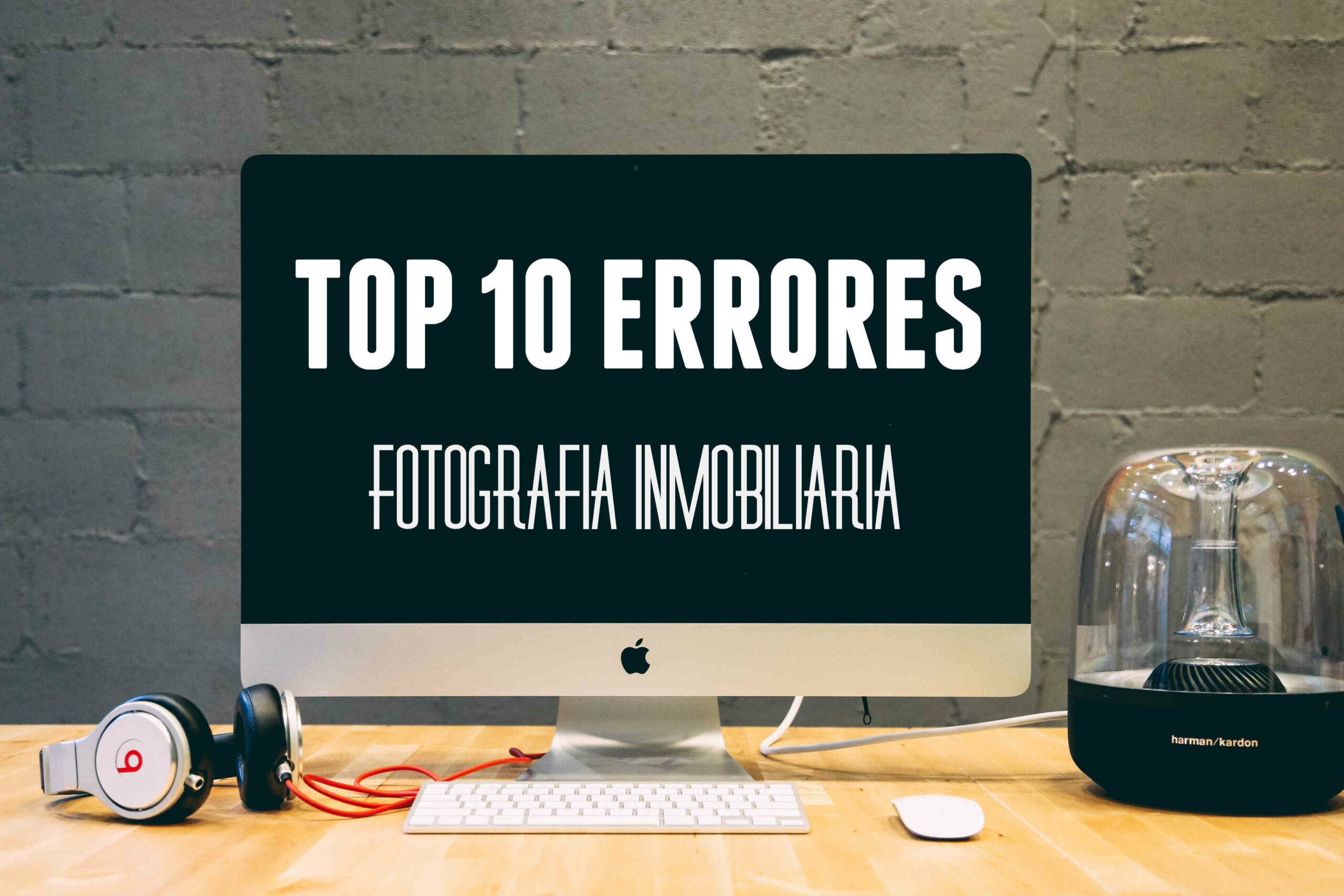 Top 10 Errores Fotografía Inmobiliaria